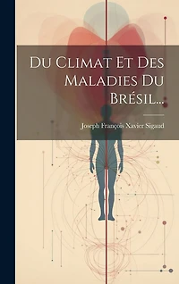 Du Climat Et Des Maladies Du Brésil...