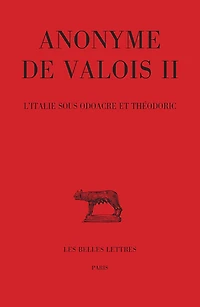 Anonyme de Valois II: l'Italie sous Odoacre et Théodoric