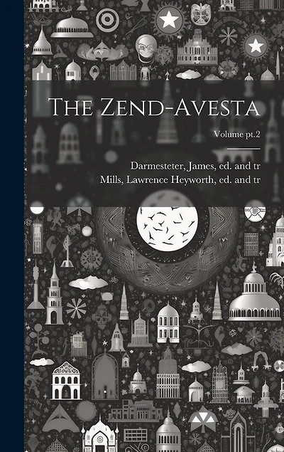 The Zend-Avesta; Volume pt.2