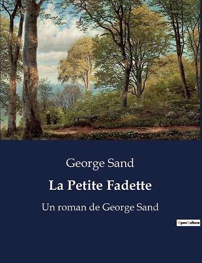 La Petite Fadette: Un roman de George Sand