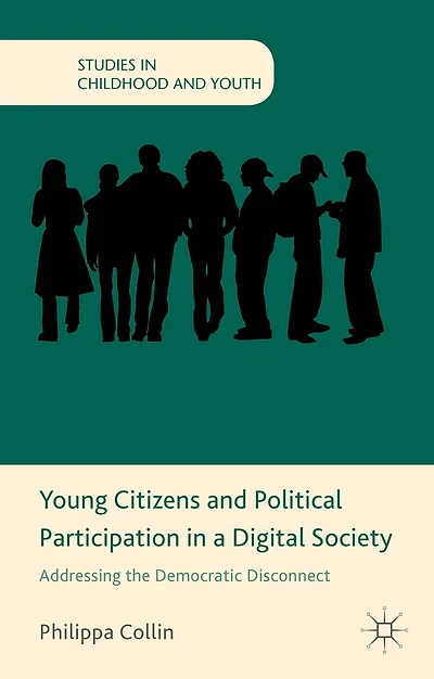 Young Citizens And Political Participation A Digital Society: Addressing The Democratic Disconnect