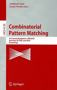 Combinatorial Pattern Matching: 21st Annual Symposium, Cpm 2010, New York, Ny, Usa, June 21-23, 2010, Proceedings