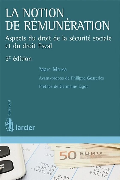 La notion de rémunération: aspects du droit de la sécurité sociale et du droit fiscal
