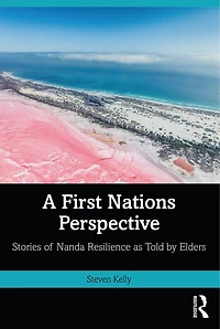A First Nations Perspective: Stories of Nanda Resilience as Told by Elders