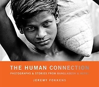 The Human Connection: Photographs & Stories from Bangladesh Nepal