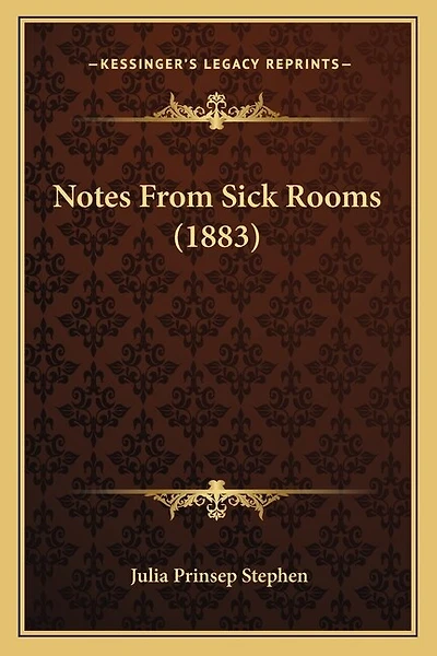 Notes from Sick Rooms (1883)