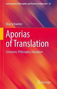 Aporias of Translation: Literature, Philosophy, Education