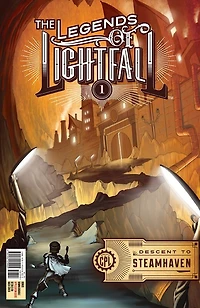 The Legends Of Lightfall- Volume One: Descent to Steamhaven