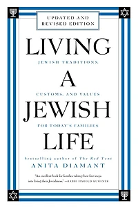 Living a Jewish Life, Revised and Updated: Traditions, Customs, Values for Today's Families