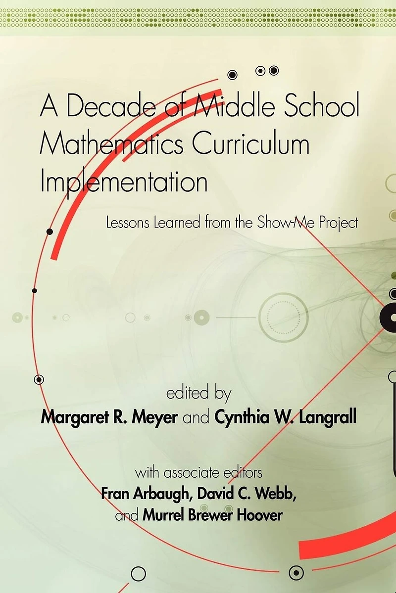 A Decade of Middle School Mathematics Curriculum Implementation: Lessons Learned from the Show-Me Project