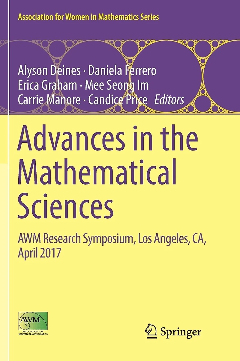 Advances the Mathematical Sciences: AWM Research Symposium, Los Angeles, CA, April 2017