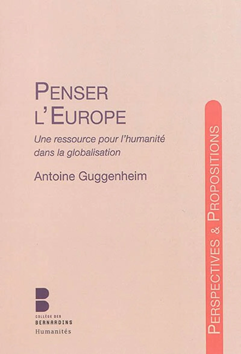 Penser l'Europe: une ressource pour l'humanité dans la globalisation