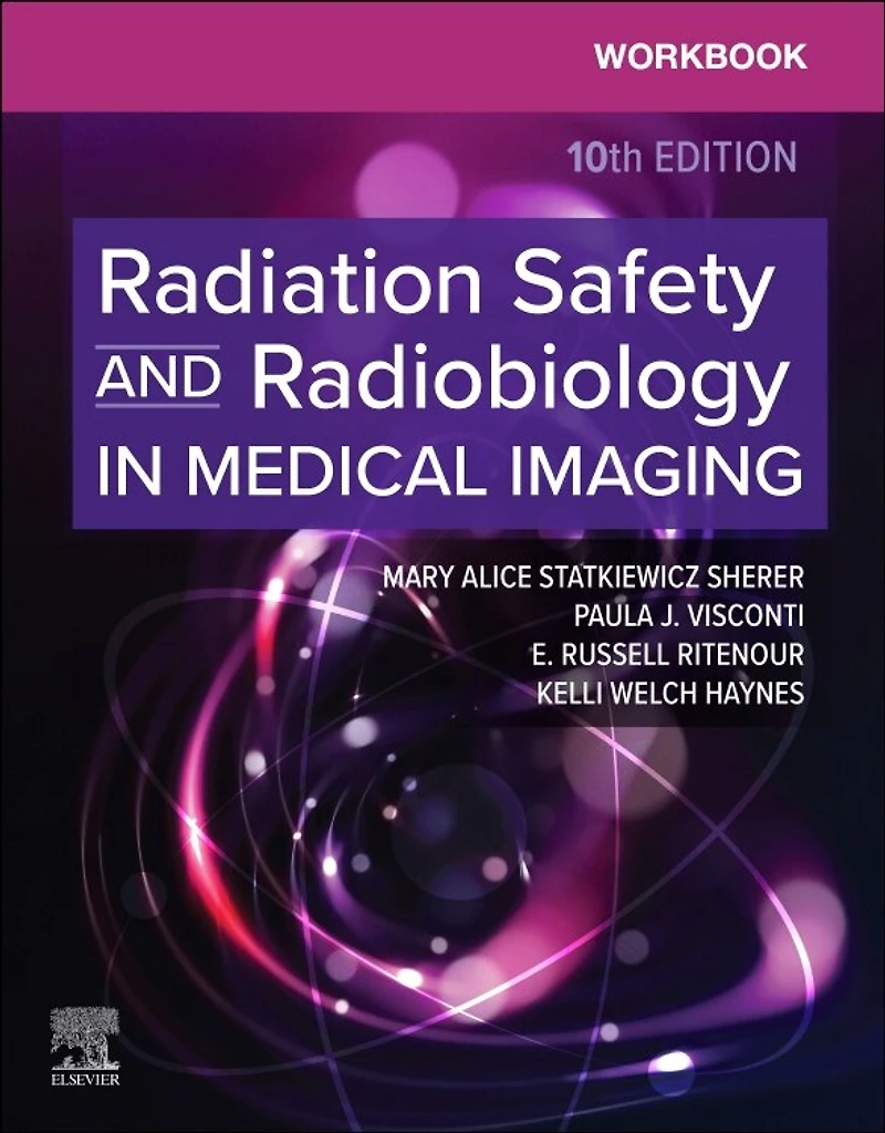Workbook for Radiation Safety and Radiobiology Medical Imaging