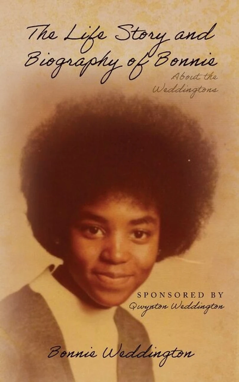 The Life Story and Biography of Bonnie: About the Weddingtons
