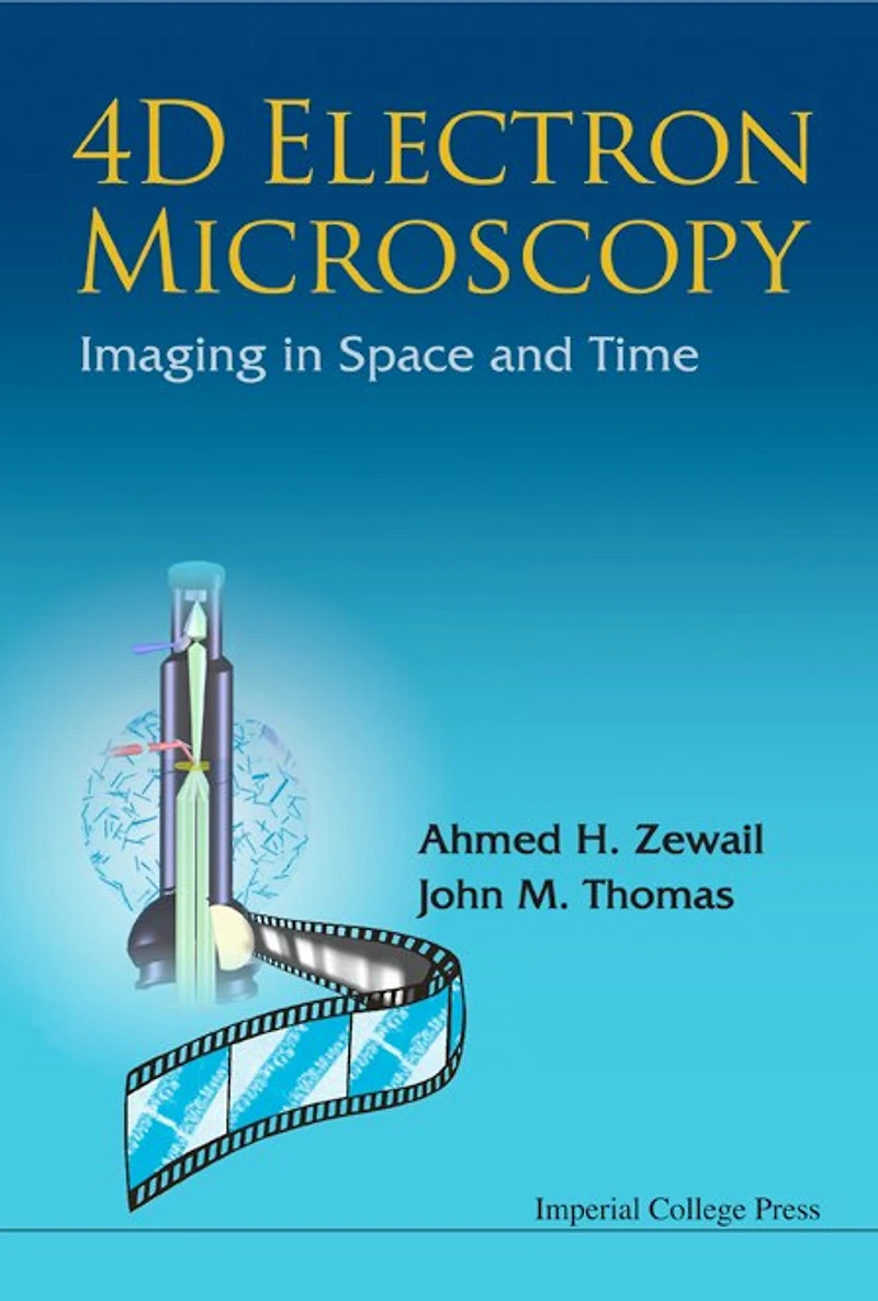 4d Electron Microscopy: Imaging Space And Time