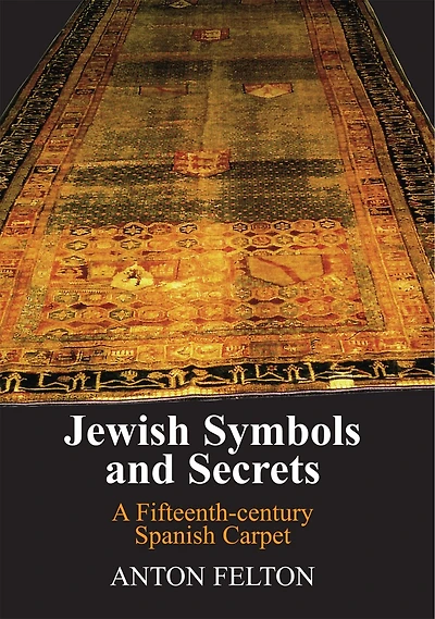 Jewish Symbols and Secrets: A Fifteenth-Century Spanish Carpet