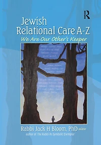 Jewish Relational Care A-Z: We Are Our Other's Keeper