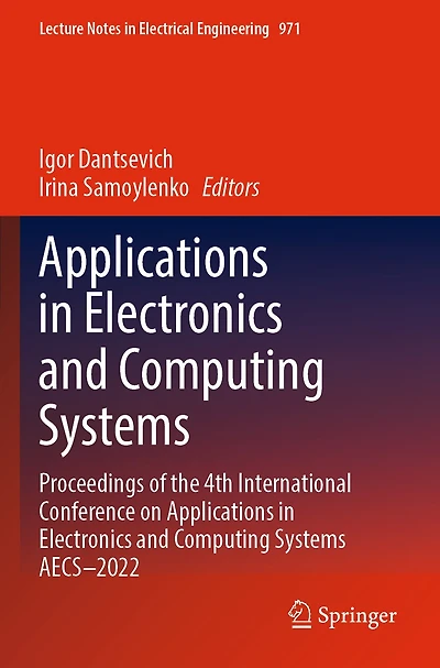 Applications in Electronics and Computing Systems: Proceedings of the 4th International Conference on Applications in Electronics and Computing Systems AECS-2022