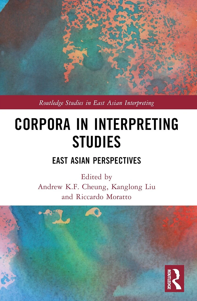Corpora Interpreting Studies: East Asian Perspectives