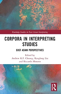 Corpora Interpreting Studies: East Asian Perspectives