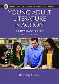 Young Adult Literature in Action: A Librarian's Guide