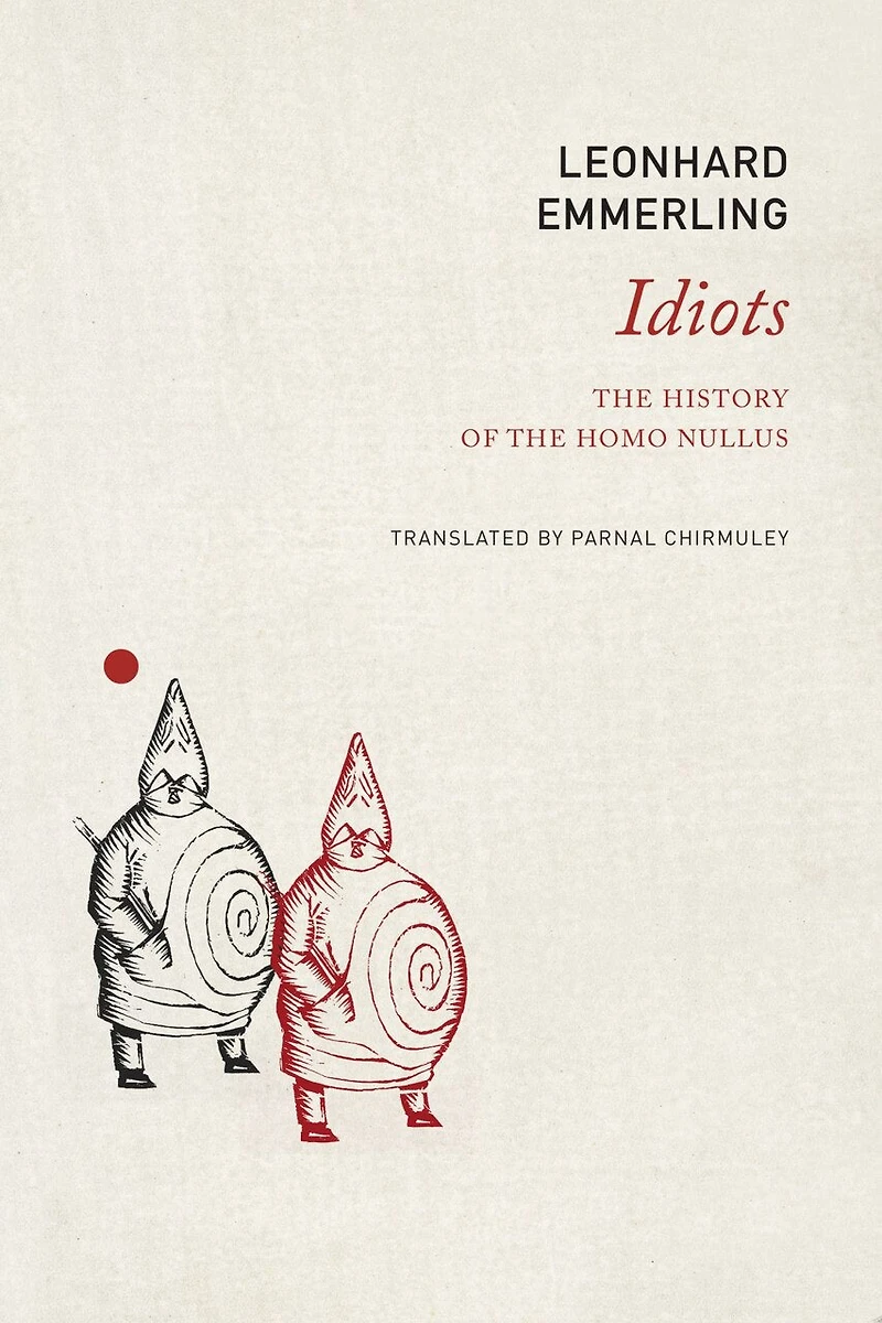 Idiots: the History of Homo Nullus