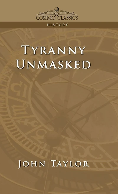 Tyranny Unmasked