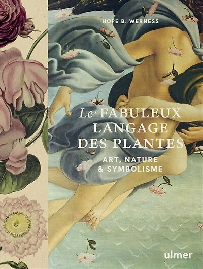 Le fabuleux langage des plantes: art, nature & symbolisme