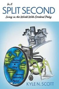 In A Split Second—Living in the World with Cerebral Palsy: A Personal Memoir