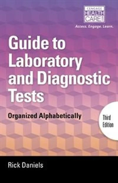 Delmar's Guide To Laboratory And Diagnostic Tests: Organized Alphabetically
