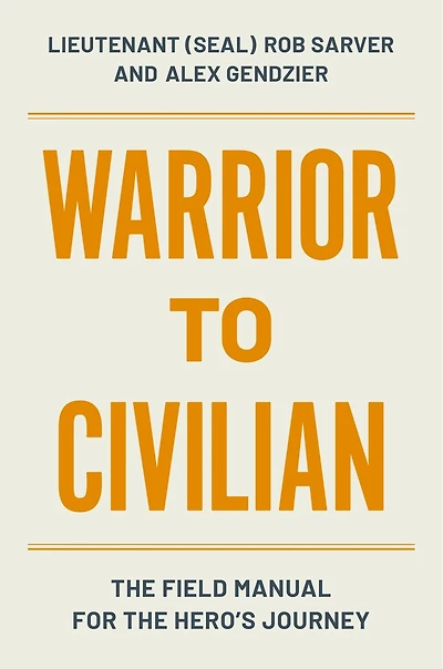 Warrior to Civilian: the Field Manual for Hero’s Journey