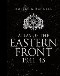 Atlas of the Eastern Front: 1941–45