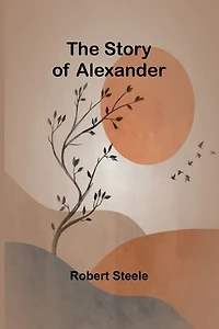 The Story of Alexander