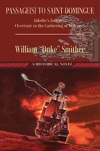 Passage(s) to Saint-Domingue: Jakobe's Journey, Overture to the Gathering of Vultures