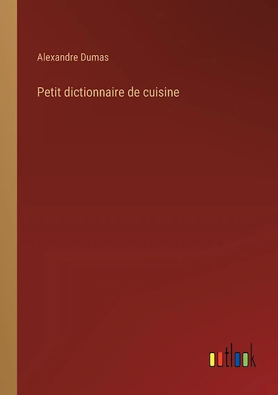Petit dictionnaire de cuisine