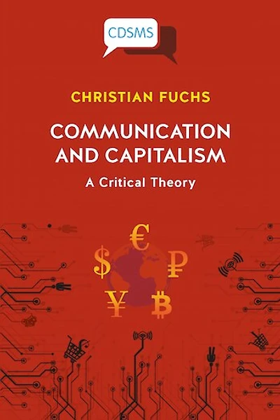 Communication And Capitalism: A Critical Theory