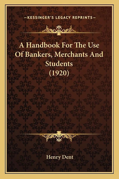 A Handbook For The Use Of Bankers, Merchants And Students (1920)