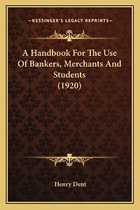 A Handbook For The Use Of Bankers, Merchants And Students (1920)