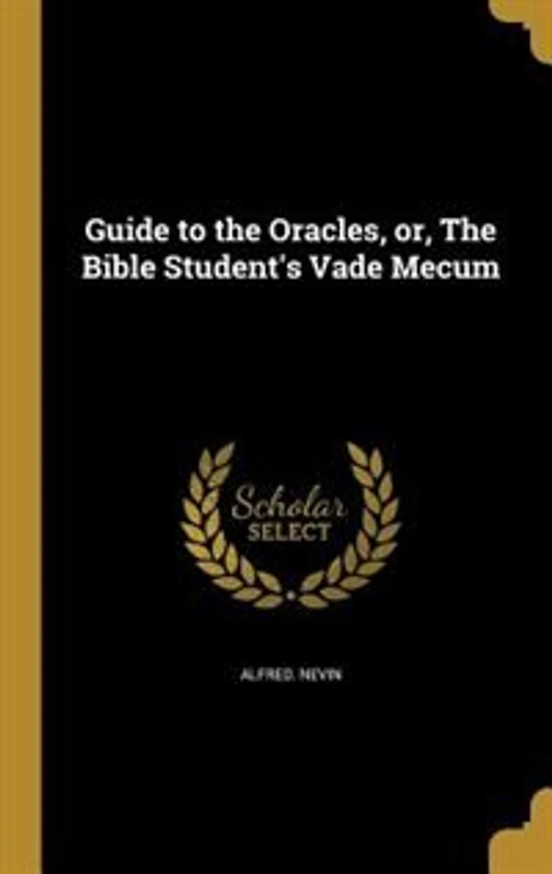 Guide to The Oracles, or, Bible Student's Vade Mecum