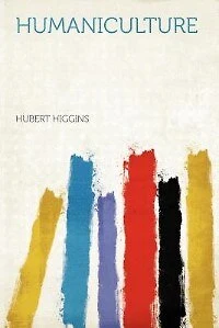 Humaniculture (Classic Reprint)