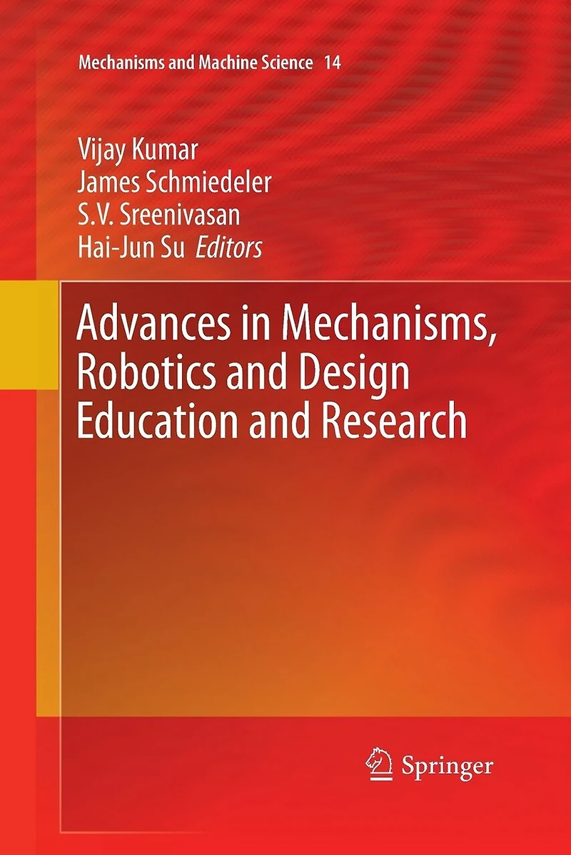 Advances Mechanisms, Robotics and Design Education Research
