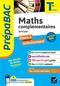 Prépabac - Maths complémentaires (option) Tle générale - Bac 2027: cours, méthodes & entraînement (programme de Terminale)
