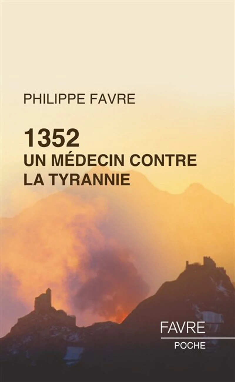 1352, un médecin contre la tyrannie: roman historique