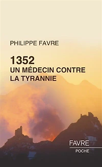 1352, un médecin contre la tyrannie: roman historique