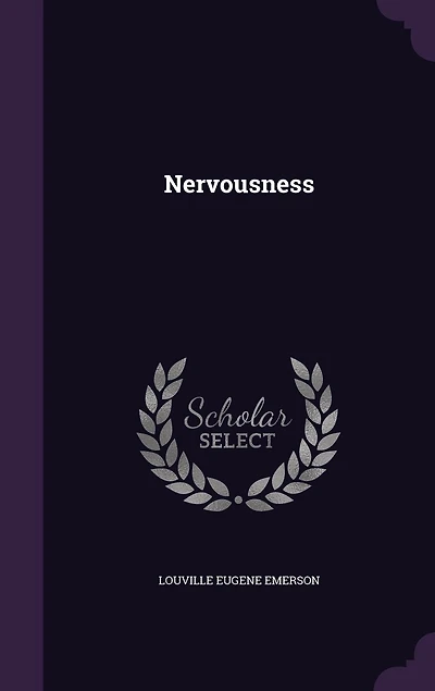 Nervousness: Its Causes, Treatment, and Prevention (Classic Reprint)