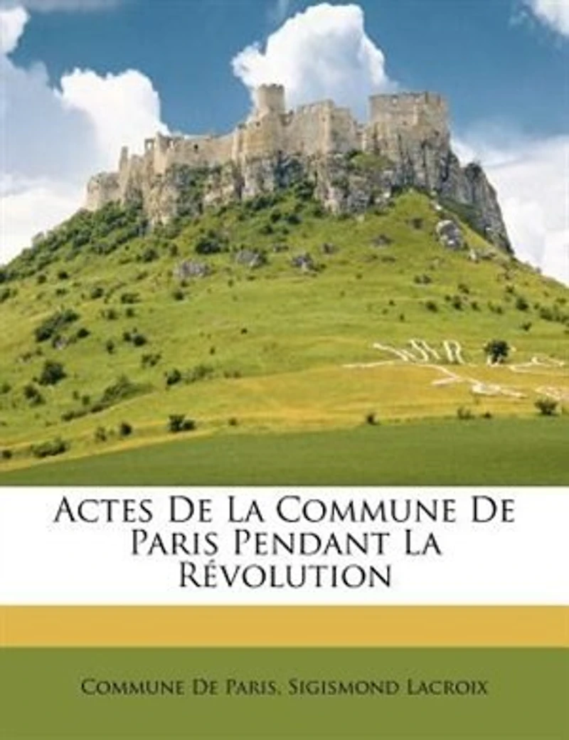 Actes De La Commune De Paris Pendant La Révolution