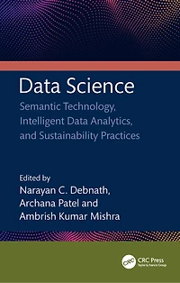 Data Science: Semantic Technology, Intelligent Analytics, and Sustainability Practices