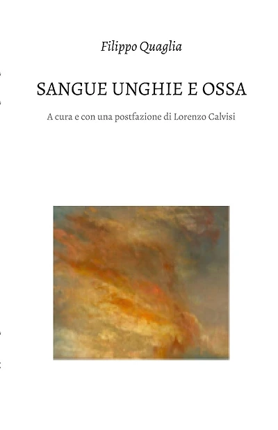Sangue unghie e ossa: Poesie e prose poetiche