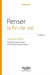 Penser la fin de vie : l'éthique au coeur d'un choix société: société