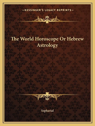 The World Horoscope or Hebrew Astrology